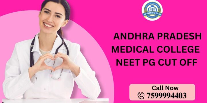 Andhra Pradesh Medical College NEET PG Cut Off