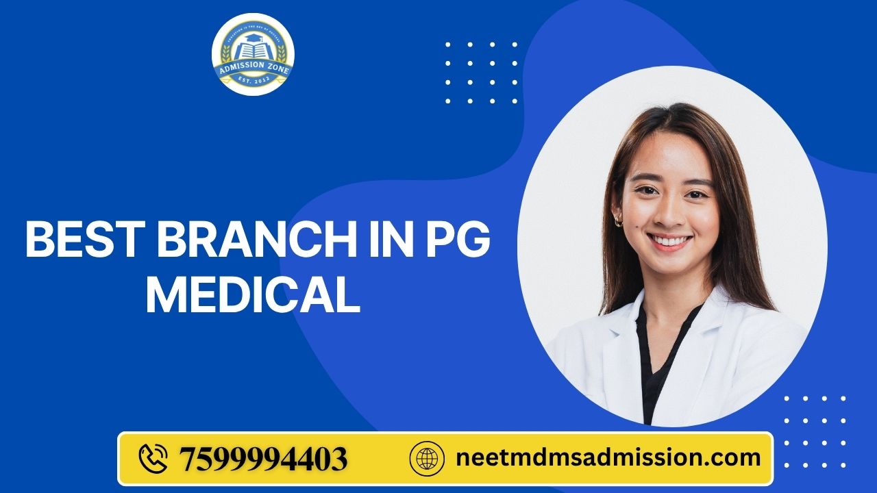 best branch in pG medical