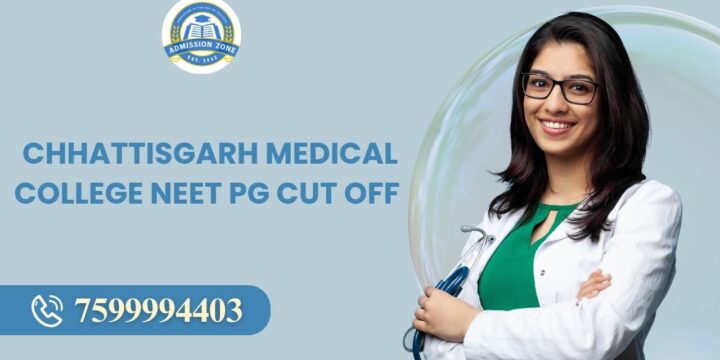 Chhattisgarh Medical College NEET PG Cut Off