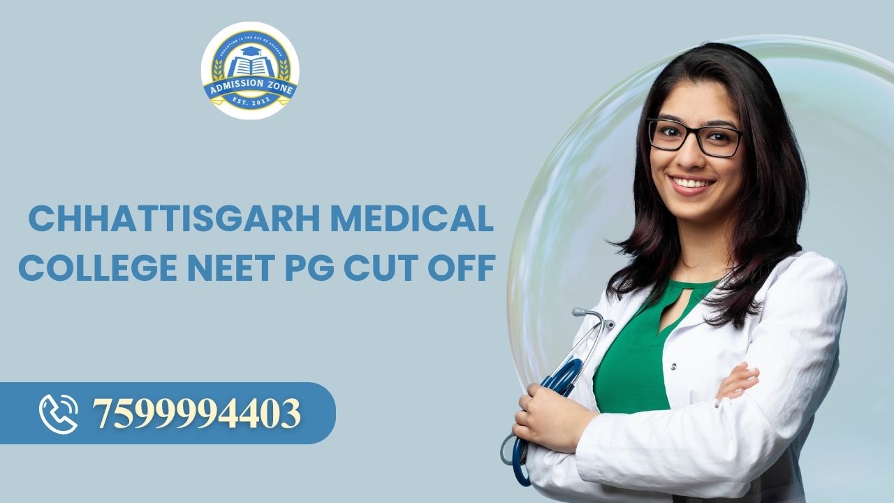 Chhattisgarh medical college NEET PG cut off