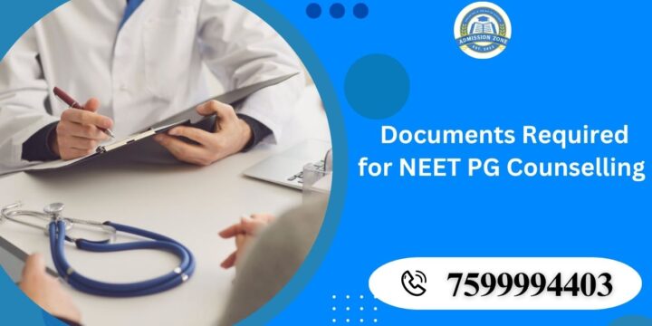 Documents Required for NEET PG Counselling