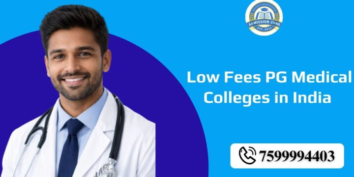 Low Fees PG Medical Colleges in India