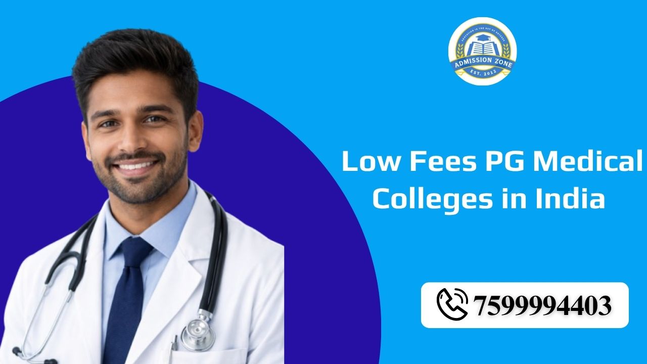 Low Fees PG Medical Colleges in India