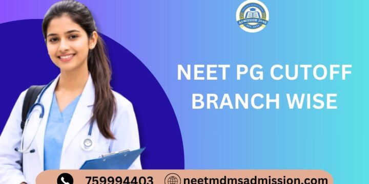 NEET PG Cutoff Branch Wise