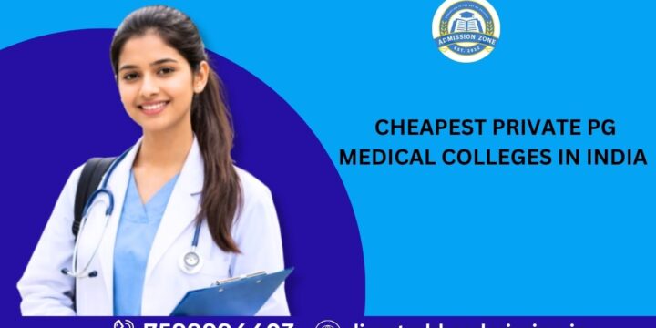 Cheapest Private PG Medical Colleges in India