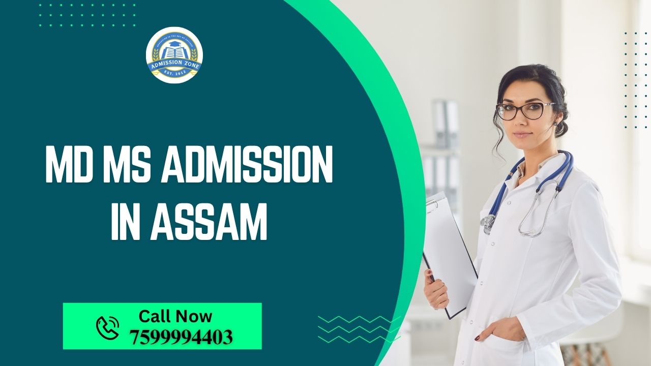 MD MS admission in Assam