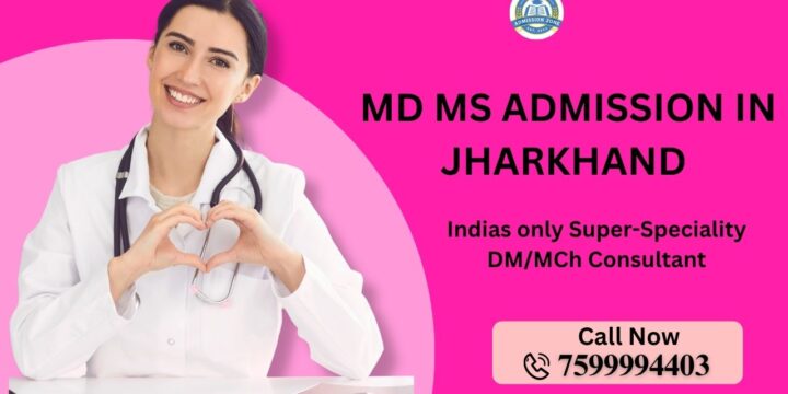 MD MS Admission in Jharkhand