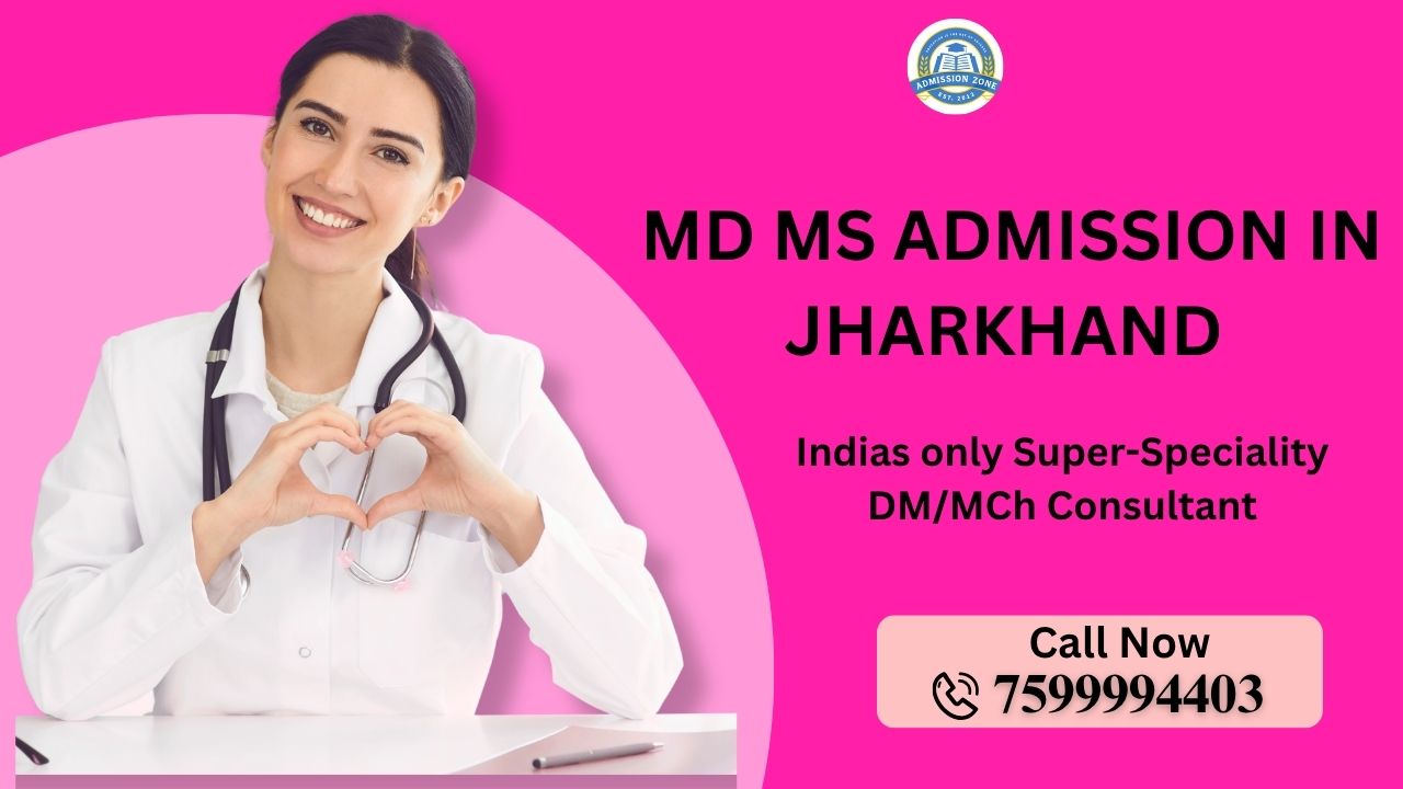 MD MS admission in Jharkhand