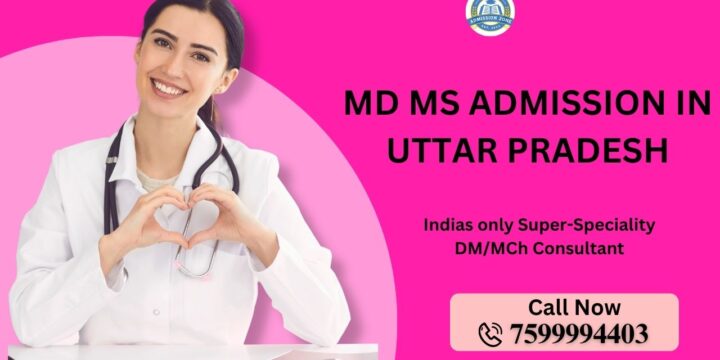 MD MS Admission in Uttar Pradesh