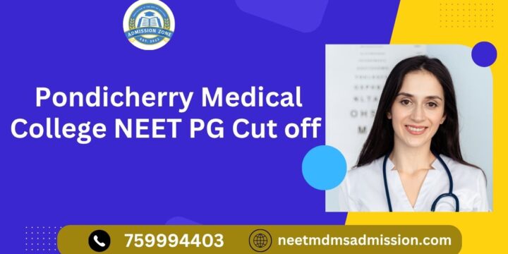 Pondicherry Medical College NEET PG Cut off