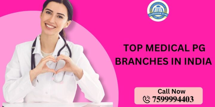 Top Medical PG Branches in India
