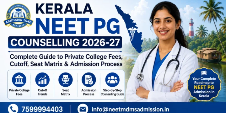 Kerala NEET PG Counselling 2026-27: Complete Guide to Private College Fees, Cutoff, Seat Matrix & Admission Process