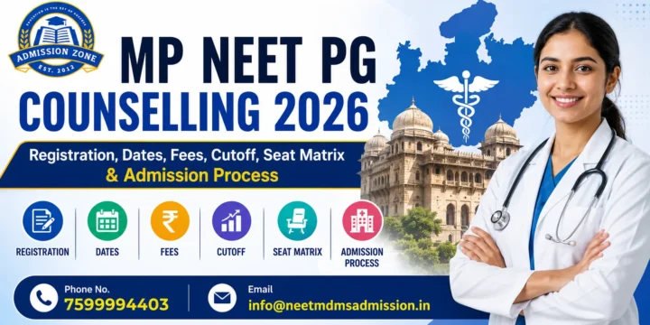 MP NEET PG Counselling 2026: Registration, Dates, Fees, Cutoff, Seat Matrix & Admission Process