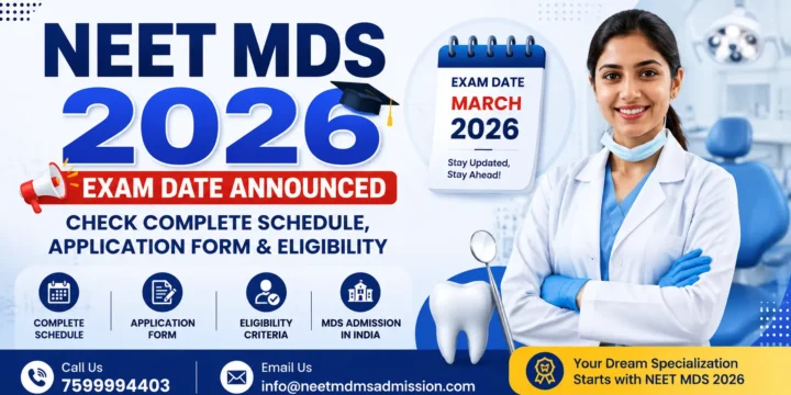 NEET MDS 2026 Exam Date Announced – Check Complete Schedule, Application Form & Eligibility